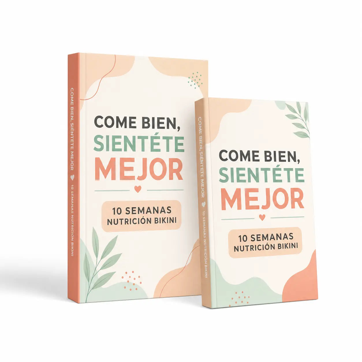 Come Bien, Siéntete Mejor: 10 Semanas Nutrición Bikini BikiniFit