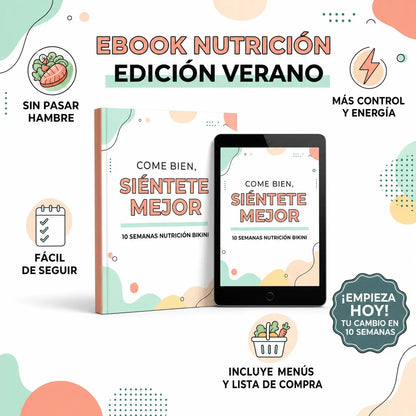 Come Bien, Siéntete Mejor: 10 Semanas Nutrición Bikini BikiniFit